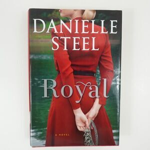 Royal A Novel by Danielle Steel Hardcover
